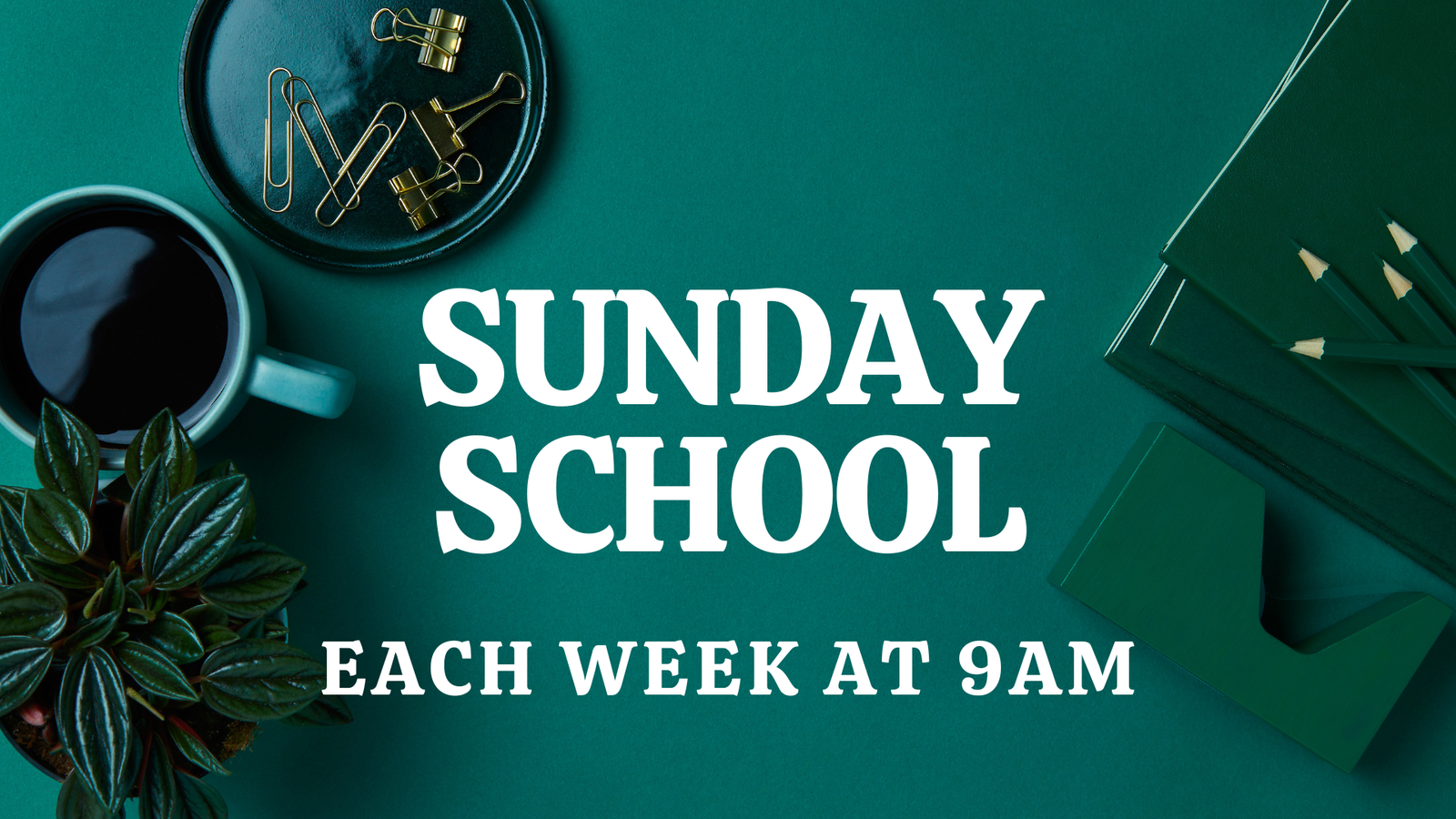 Sunday School at 9am